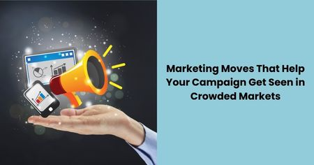 marketing-moves-to-stand-out-in-crowded-markets